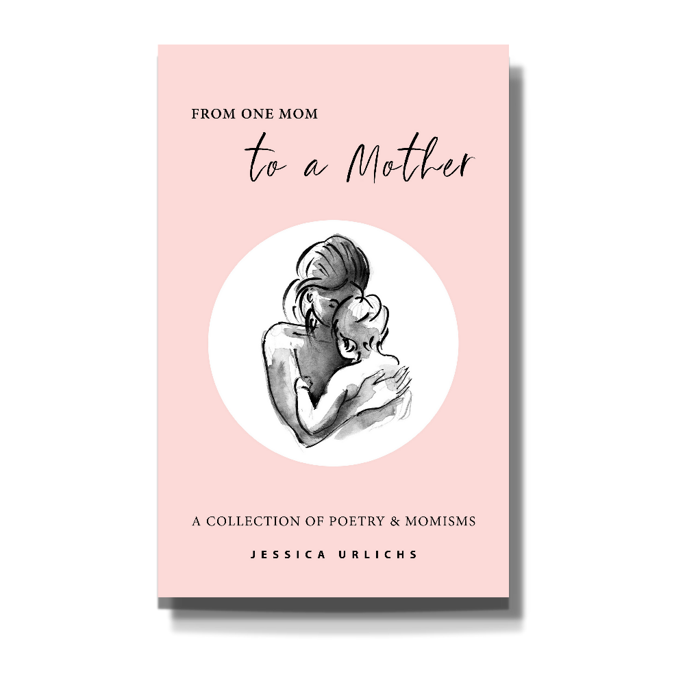 From One Mom to a Mother | Jessica Urlichs - Moosey Moose