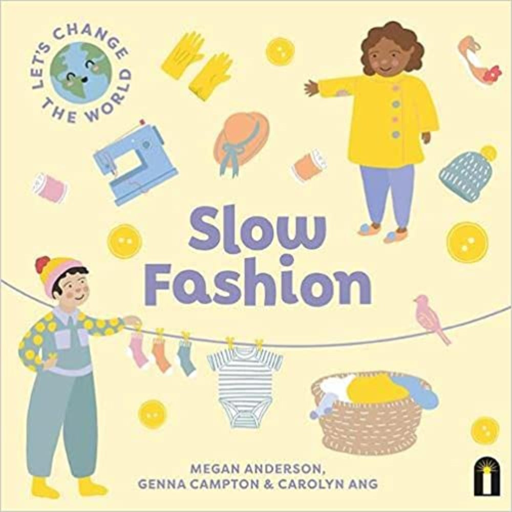 Let&#39;s Change the World: Slow Fashion - Moosey Moose